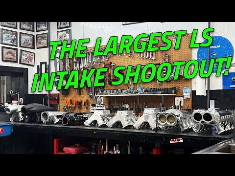 Testing 10 Popular LS Intake Manifolds