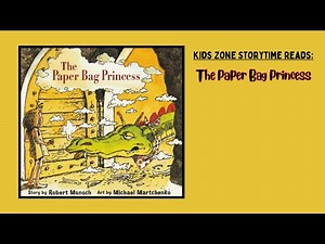 The Paper Bag Princess By: Robert Munsch - Read Aloud