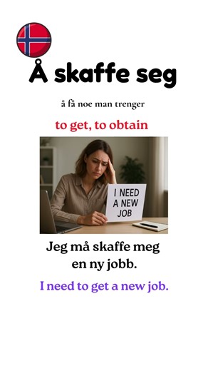 Learn Norwegian: Å skaffe seg. #norwegianvocabulary #learnnorwegian #norwegianlanguage #norskkurs