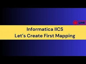 Informatica IICS Tutorial - Create First Mapping #iics #informaticatutorial
