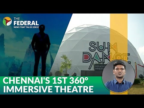 Watch: Inside Chennai's first-ever 360° super immersive theatre | The Federal