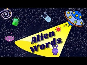 Alien Words!!! What Are Alien Words?