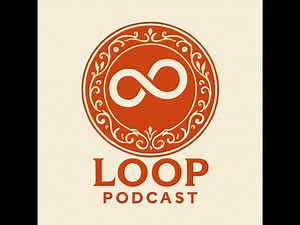 THE LOOP PODCAST