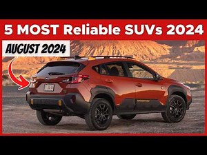 Top 5 Most Reliable SUVs Today As Of August 2024