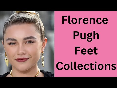 Florence Pugh Feet Collections