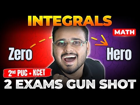 💥 Integrals - ZERO to HERO for 2nd PUC and KCET 2026 | 2nd PUC Maths | 2nd PUC KCET🔥