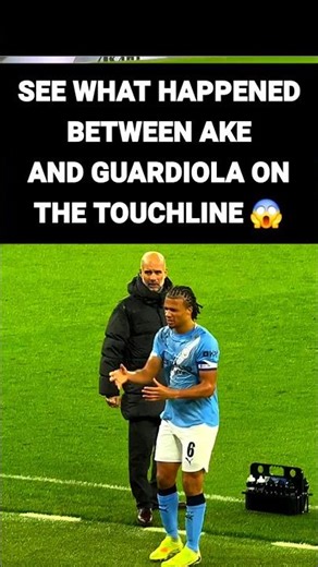 Ake and Guardiola 😱