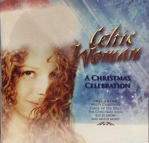 Celtic Woman - A Christmas Celebration