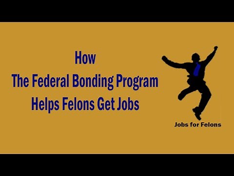 Jobs for Felons: Federal Bonding Program