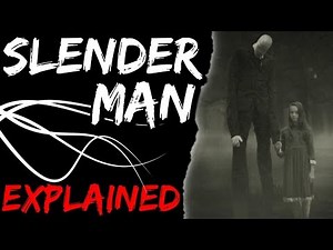 The Slender Man Explained - Internet Urban Legends