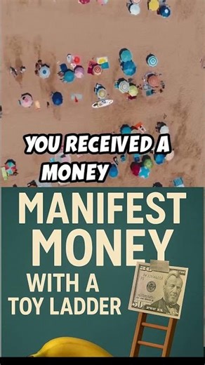 Manifest Money with a Toy Ladder: Receive a Gift