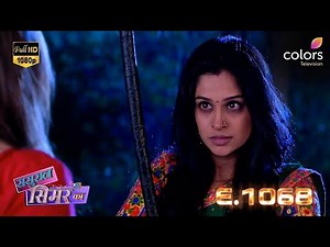Sasural Simar Ka | Full Episode 1068 | Colors Television.