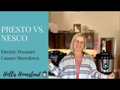Electric pressure canner showdown Nesco versus Presto