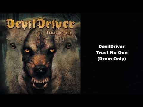 DevilDriver - Trust No One (Drum Only)