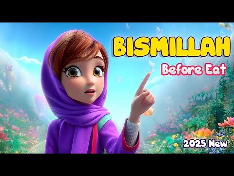 Say Bismillah! [بِسْمِ الله] | Fun Islamic Nursery Rhyme for Children | MV Bismillah