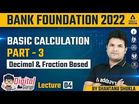 Basic Calculation (Part - 3) Decimal and Fraction Based | Shantanu Shukla | Foundation Classes #4
