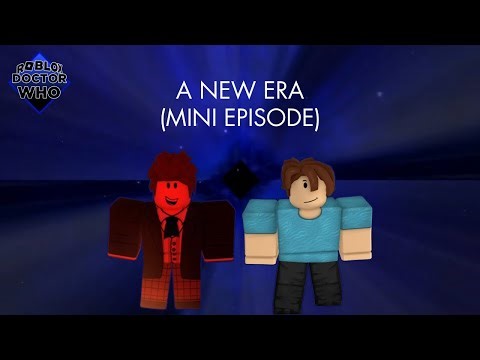 Roblox Doctor Who Fan Film - A New Era (MINI EPISODE)