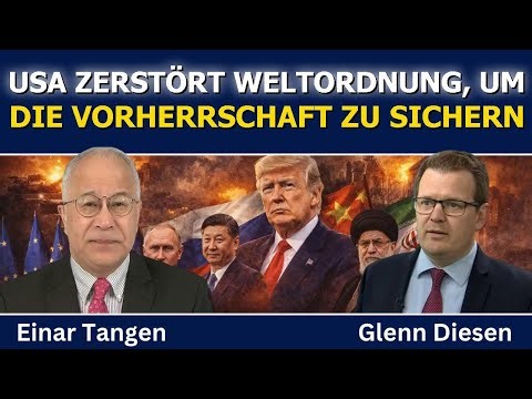 Einar Tangen: Die USA sprengen die Weltordnung, um ihre Macht zu sichern