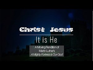 A Mighty Fortress is Our God - A Traditional Rendition of The Battle Hymn of the Reformation