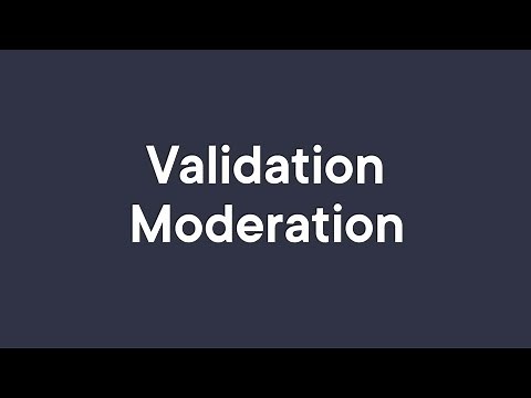 Validation and moderation explained