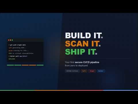 Intro To Secure CI/CD Pipelines: Build It, Scan It, Ship It