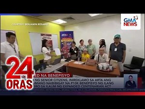 Grupo ng senior citizens, inireklamo sa ARTA ang ‘di pa umano naibibigay na ₱10-K... | 24 Oras