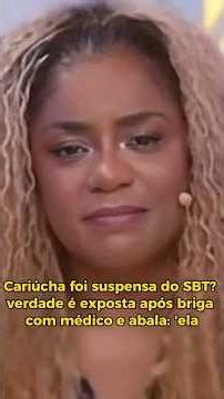 Was Cariúcha suspended from SBT? The truth is revealed after a fight with a doctor: 'she
