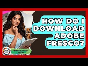 How Do I Download Adobe Fresco? - Drawing and Painting Academy
