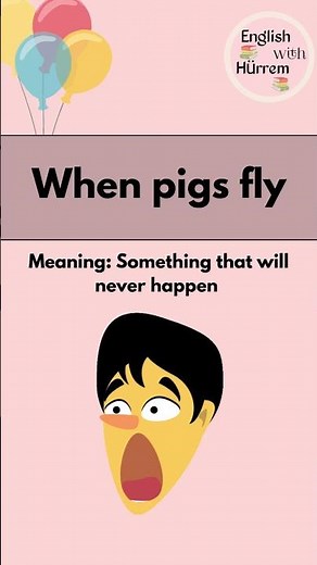When Pigs Fly 🐷🇬🇧 | Funny British Idiom Explained! #viral #shorts #english