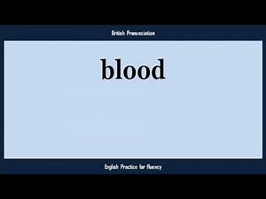 blood, How to Say or Pronounce BLOOD in American, British, Australian English