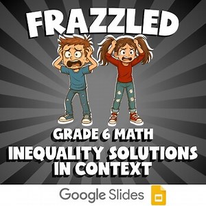 Inequality Solutions in Context FRAZZLED Math Game | No Prep Grade 6 Review