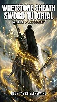 How to get Whetstone Sheath sword | Where Winds Meet