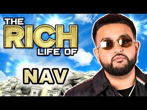 NAV | The Rich Life | Canadian Millionaire Rapper