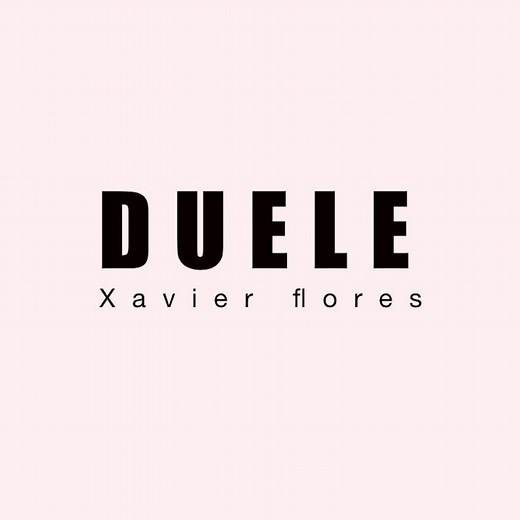 Duele - Xavier Flores: Song Lyrics, Music Videos & Concerts