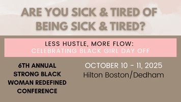 6th Annual Strong Black Woman Redefined Conference