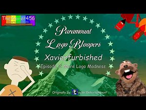 Paramount Logo Bloopers: Xavierfurbished - Episode 2: More Logo Madness