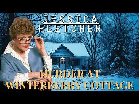 Jessica Fletcher and Murder at Winterberry Cottage | Full Cozy Mystery Story