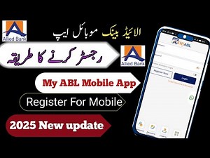 Allied Bank Mobile App Register 2025 || My ABL Mobile App banane ka tarika