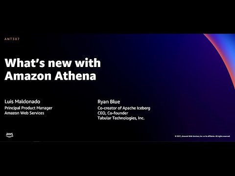 AWS re:Invent 2021 - What’s new with Amazon Athena