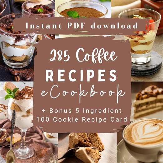 285 Coffee Recipes PDF Ecookbook – Instant Download | Cakes, Breads, Sauces, Shakes   BONUS Meal Planner & 5-ingredient Cookie Recipes - Etsy