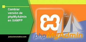 Actualizar la version de phpMyAdmin en Xampp y corregir errores