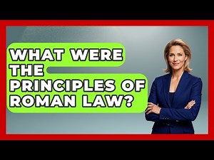 What Were The Principles Of Roman Law? - All About Rome
