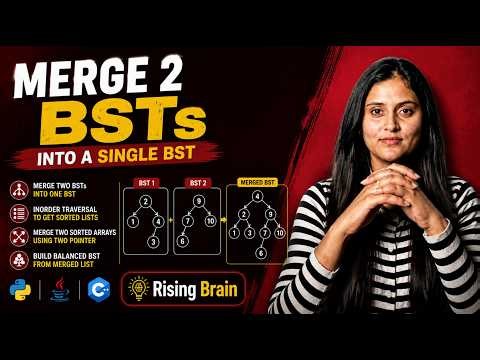 Merge 2 Binary Tree into a Single BT | Brute force to Optimised | Python, Java & C++ |