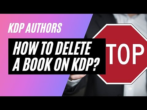 How To Delete A Book On KDP? I KDP Author