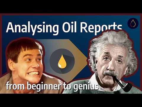 Analysing Oil Reports in 3 Levels: Beginner | Intermediate | Advanced