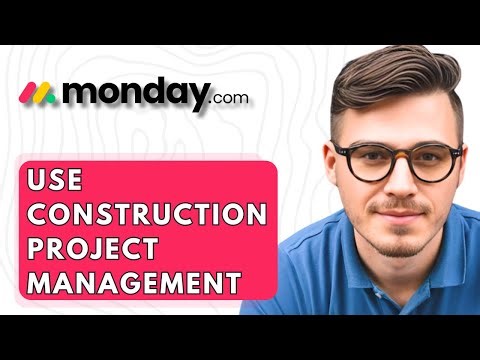 How To Use Monday.com Construction Project Management [2026 Guide]
