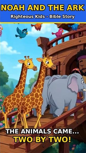 Noah and the Ark | Bible Story for Kids | Righteous Kids