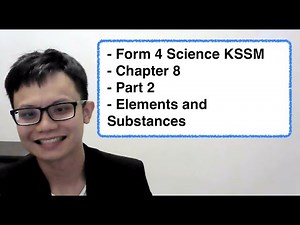 - Form 4 Science KSSM- Chapter 8- Part 2- Elements and Substances