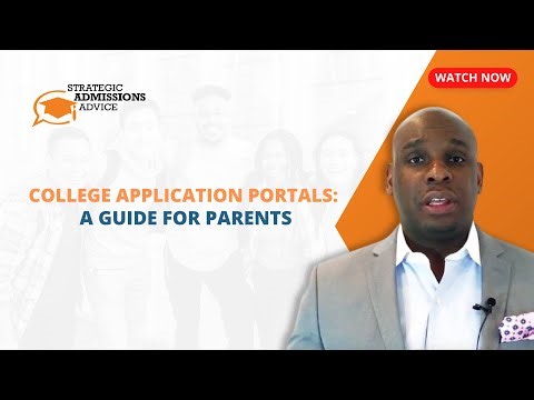 College Application Portals: A Guide for Parents || College Admissions Advice