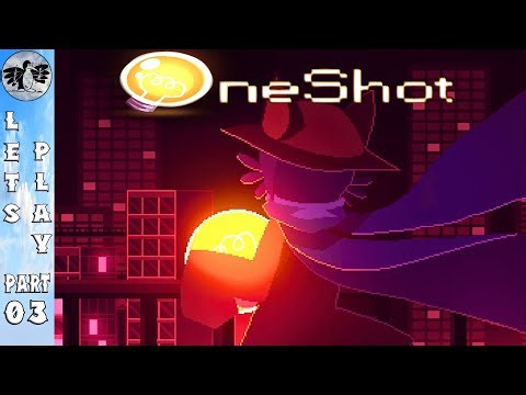 Let's Play OneShot Part 3 [PC] The City (Blind)